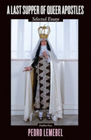 A Last Supper of Queer Apostles : Selected Essays-9781782278245