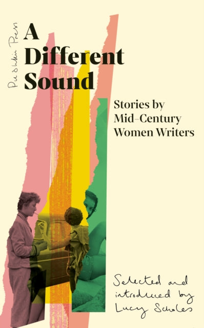 A Different Sound : Stories by Mid-Century Women Writers-9781782278474