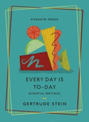 Every Day is To-Day : Essential Writings-9781782278795