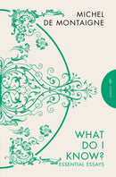 What Do I Know? : Essential Essays-9781782278832