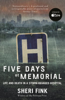 Five Days at Memorial : Life and Death in a Storm-ravaged Hospital-9781782393757