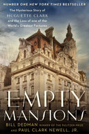 Empty Mansions : The Mysterious Story of Huguette Clark and the Loss of One of the World's Greatest Fortunes-9781782394761