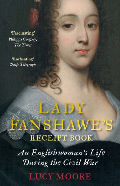 Lady Fanshawe''s Receipt Book