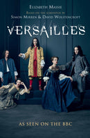 Versailles : The shockingly sexy novel of the hit TV show-9781782399988
