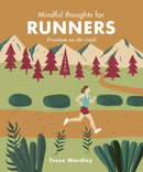 Mindful Thoughts for Runners : Freedom on the trail-9781782407645