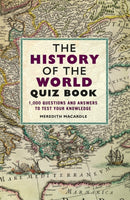 The History of the World Quiz Book : 1,000 Questions and Answers to Test Your Knowledge-9781782439004