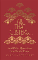 All That Glisters ... : And Other Quotations You Should Know-9781782439974