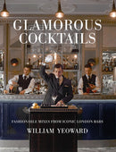 Glamorous Cocktails : Fashionable Mixes from Iconic London Bars-9781782496465