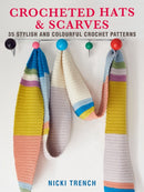 Crocheted Hats and Scarves : 35 Stylish and Colourful Crochet Patterns-9781782498322