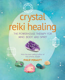 Crystal Reiki Healing : The Powerhouse Therapy for Mind, Body, and Spirit-9781782498575