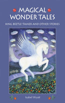 Magical Wonder Tales : King Beetle Tamer and Other Stories-9781782500094