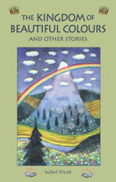 The Kingdom of Beautiful Colours and Other Stories-9781782500599