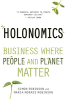 Holonomics : Business Where People and Planet Matter-9781782500612