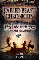 First Aid for Fairies and Other Fabled Beasts-9781782501374