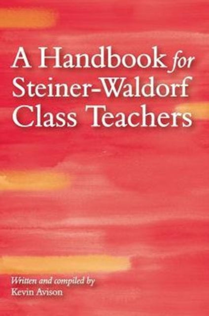 A Handbook for Steiner-Waldorf Class Teachers-9781782502494