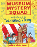 Museum Mystery Squad and the Case of the Vanishing Viking-9781782503651