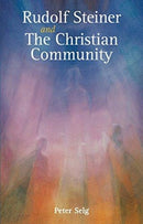 Rudolf Steiner and The Christian Community-9781782504818