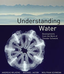 Understanding Water : Developments from the Work of Theodor Schwenk-9781782505068