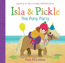 Isla and Pickle: The Pony Party-9781782505914
