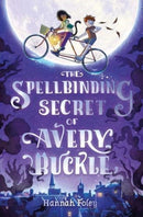 The Spellbinding Secret of Avery Buckle-9781782506409