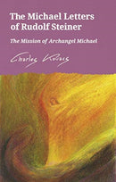 The Michael Letters of Rudolf Steiner : The Mission of Archangel Michael-9781782506799