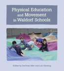 Physical Education and Movement in Waldorf Schools-9781782507147