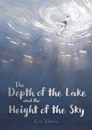 The Depth of the Lake and the Height of the Sky-9781782507420