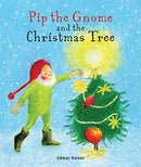 Pip the Gnome and the Christmas Tree-9781782507697