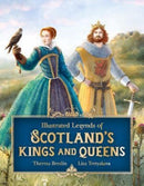 Illustrated Legends of Scotland''s Kings and Queens