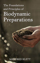 The Foundations and Principles of Biodynamic Preparations-9781782508434