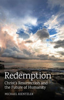 Redemption : Christ's Resurrection and the Future of Humanity-9781782508458