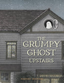 The Grumpy Ghost Upstairs