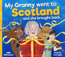 My Granny Went to Scotland and she brought back . . .-9781782509363