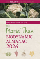 The North American Maria Thun Biodynamic Almanac : 2026-9781782509493
