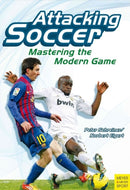 Attacking Soccer : Mastering the Modern Game-9781782550082