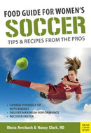 Food Guide for Womens Soccer : Tips & Recipes from the Pros-9781782550518