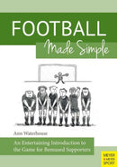 Football Made Simple : An Entertaining Introduction to the Game for Bemused Supporters-9781782550525