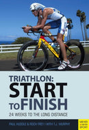 Triathlon: Start to Finish : 24 Weeks to an Endurance Triathlon-9781782550860