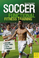 Soccer: Functional Fitness Training : Strength, Motor Skills, Speed, Endurance-9781782550907