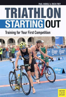 Triathlon: Starting Out : Training for Your First Competition-9781782550952