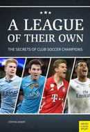 League of Their Own : The Secrets of Club Soccer Champions-9781782551058