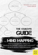 Coach's Guide to Mind Mapping : The Fundamental Tools to Become an Expert Coach and Maximize Your Player-9781782551195