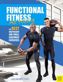 Functional Fitness at Home : The Best Bodyweight and Small Equipment Exercises-9781782551218