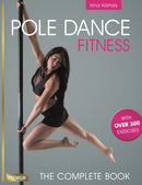 Pole Dance Fitness : The Complete Book-9781782551263