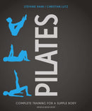 Pilates : Complete Training for a Supple Body-9781782551867