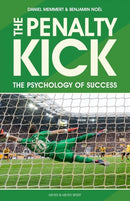 The Penalty Kick : The Psychology of Success-9781782551942