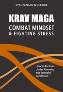 Krav Maga - Combat Mindset & Fighting Stress : How to Perform Under Alarming and Stressful Conditions-9781782552031