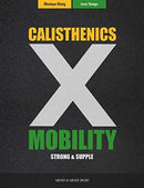 Calisthenics & Mobility : Supple & Strong-9781782552154