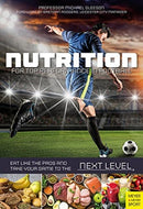 Nutrition for Top Performance in Football : Eat Like the Pros and Take Your Game to the Next Level-9781782552345
