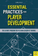 Essential Practices for Player Development : The Ultimate Program for an Entire Season of Training-9781782552437